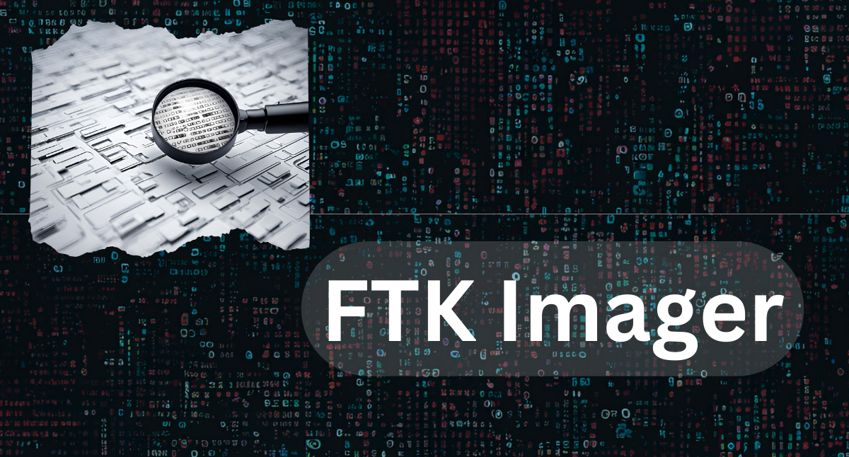 Cyber Forensics with FTK Imager