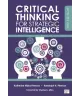 Critical Thinking for Strategic Intelligence