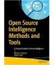 Open Source Intelligence Methods and Tools: A Practical Guide to Online Intelligence