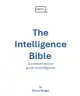 The Intelligence Bible: A comprehensive guide to intelligence